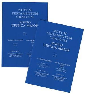 Cover Art for 9781598562071, Novum Testamentum Graecum: Catholic Letters: ThesSecond and Third Letter of John, the Letter of Jude v. IV, installment 4 by German Bible Society