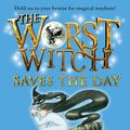 Cover Art for 9780763672560, The Worst Witch Saves the Day by Jill Murphy