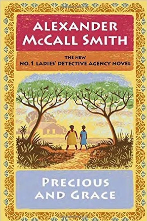 Cover Art for 9781410493392, Precious and Grace (No. 1 Ladies' Detective Agency) by Alexander McCall Smith