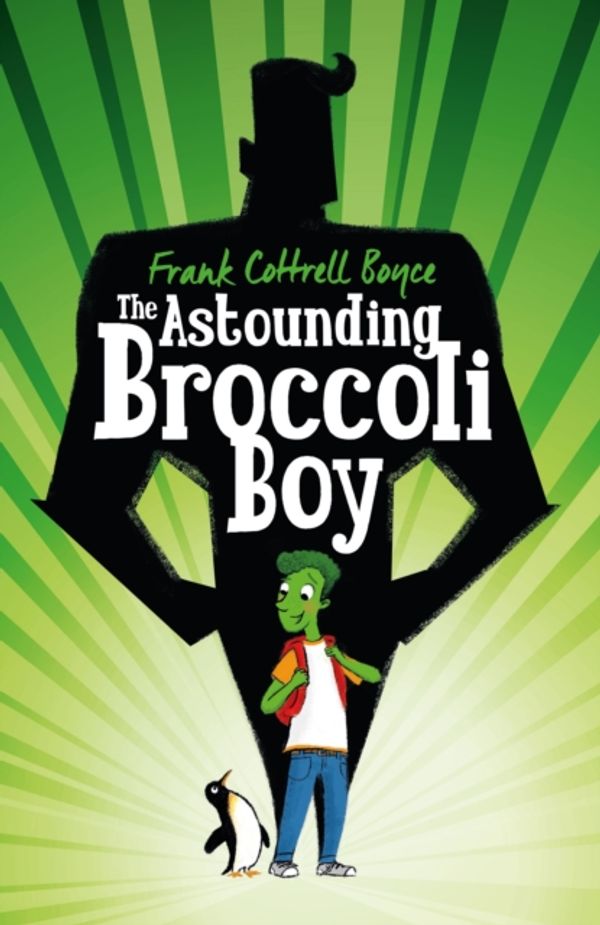 Cover Art for 9781405054676, The Astounding Broccoli Boy by Frank Cottrell Boyce