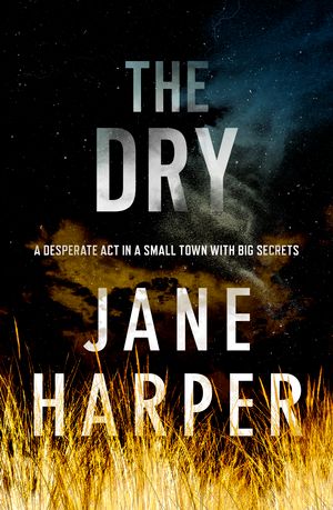 Cover Art for 9781743548059, The Dry by Jane Harper