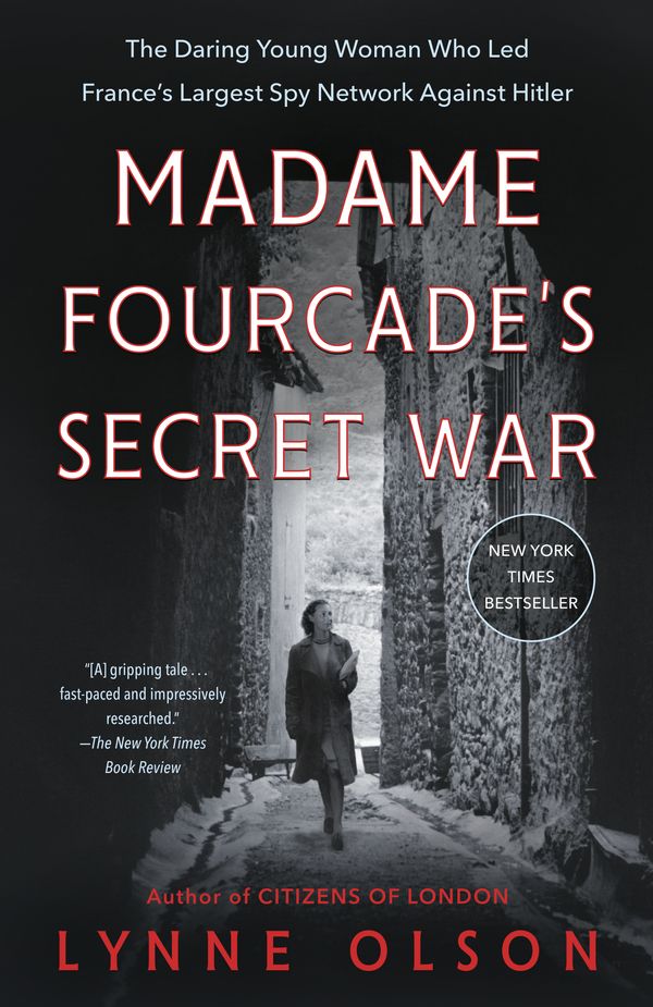 Cover Art for 9780812985030, Madame Fourcade's Secret War by Lynne Olson