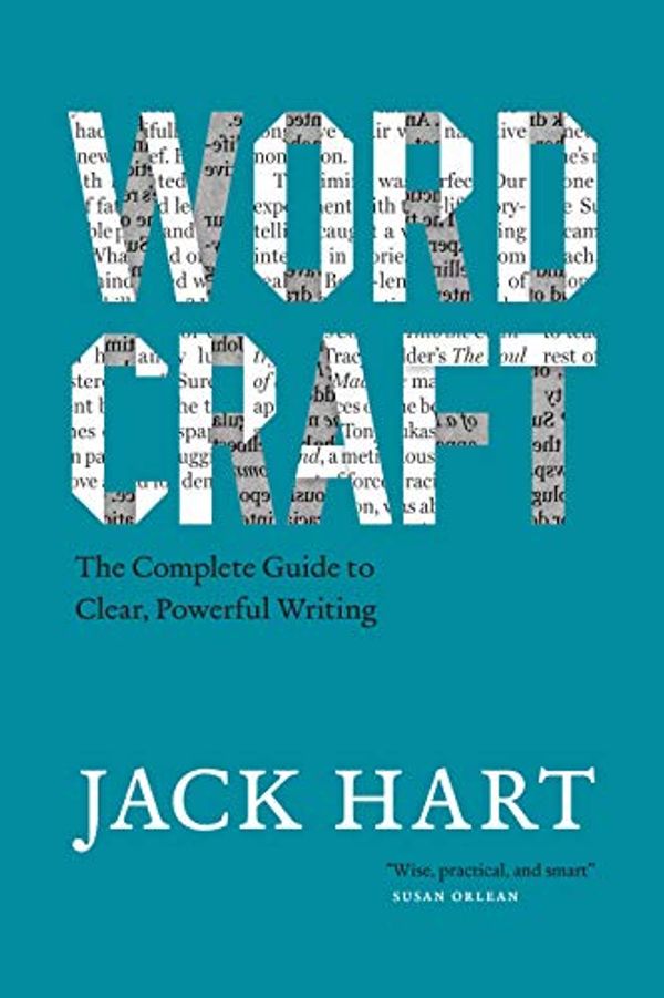 Cover Art for B08SLCFPGP, Wordcraft: The Complete Guide to Clear, Powerful Writing (Chicago Guides to Writing, Editing, and Publishing) by Jack Hart