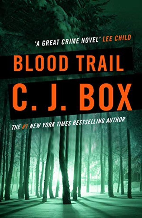 Cover Art for B005GOBIN8, Blood Trail (Joe Pickett series Book 8) by C.j. Box