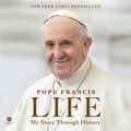 Cover Art for 9780063387560, Life by Pope Francis