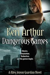 Cover Art for 9780749938161, Dangerous Games by Keri Arthur