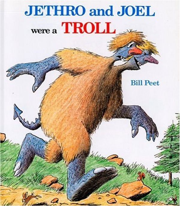 Cover Art for 9780395539682, Jethro and Joel Were a Troll by Bill Peet