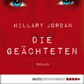 Cover Art for 9783838745657, Die Geächteten by Annerose Sieck, Hillary Jordan