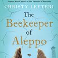 Cover Art for 9781785768934, The Beekeeper of Aleppo by Christy Lefteri
