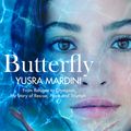 Cover Art for 9781760780074, Butterfly by Yusra Mardini