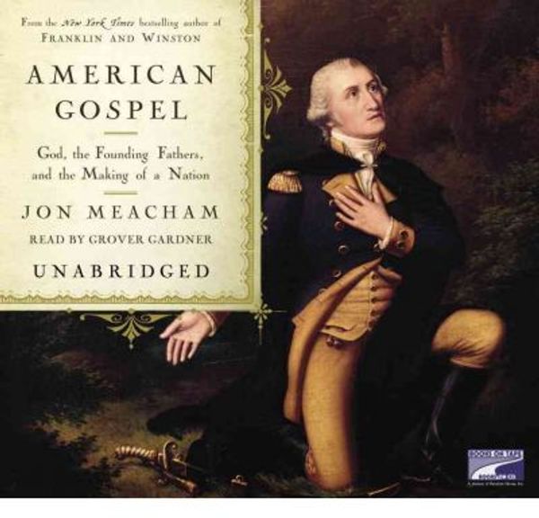 Cover Art for 9781415953037, American Gospel by Jon Meacham