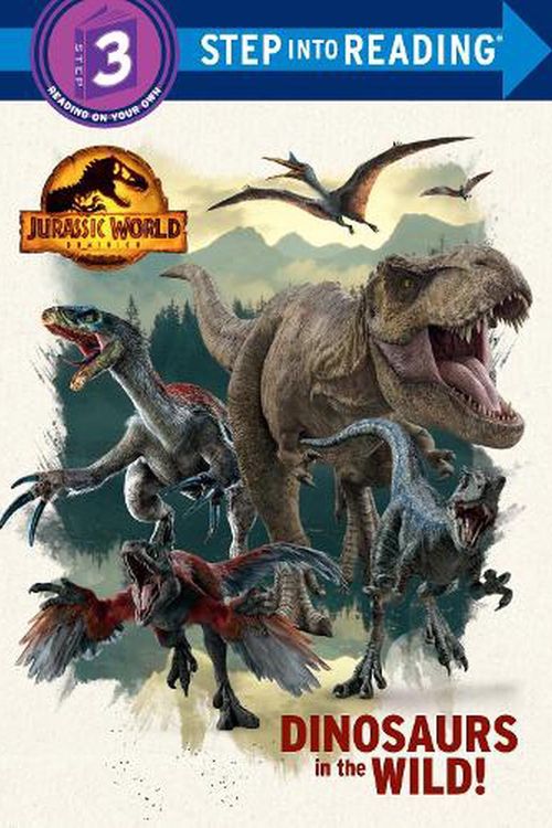 Cover Art for 9780593373040, Dinosaurs in the Wild! (Jurassic World Dominion) by Dennis R. Shealy