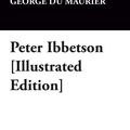 Cover Art for 9781434463166, Peter Ibbetson by George Maurier, Du Du Maurier, George Du Maurier