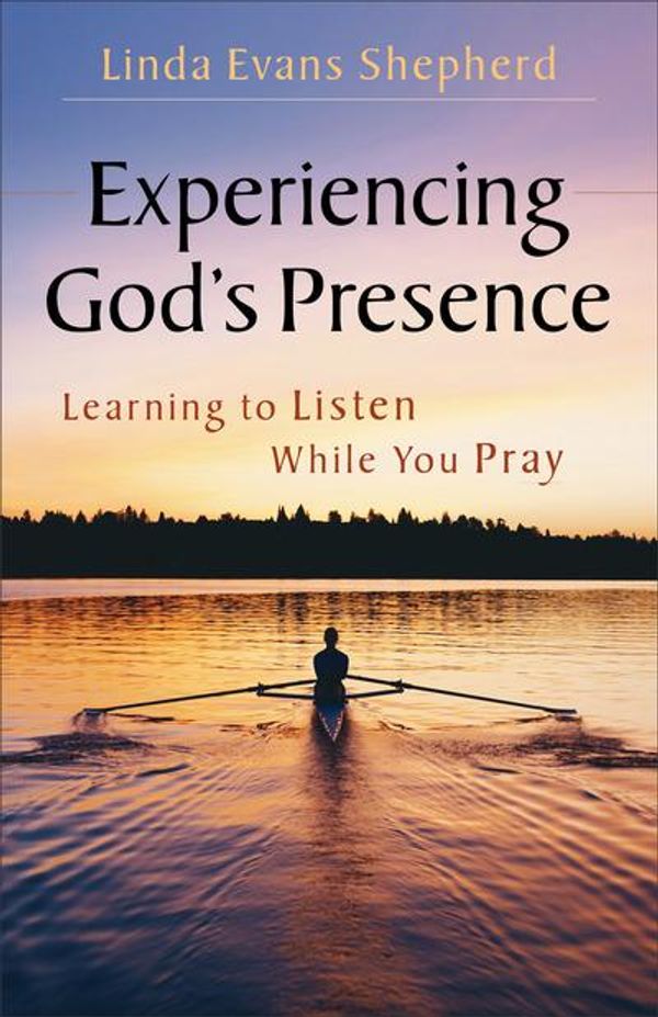 Cover Art for 9780800722142, Experiencing God's Presence by Linda Evans Shepherd