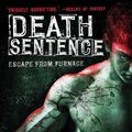 Cover Art for 9781429969765, Death Sentence by Alexander Gordon Smith