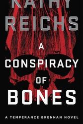 Cover Art for 9781982167998, A Conspiracy of Bones by Kathy Reichs