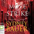 Cover Art for 9781742336992, Move to Strike by Sydney Bauer