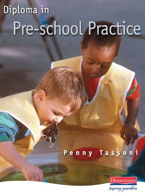 Cover Art for 9780435452094, Diploma in Pre-School Practice by Penny Tassoni