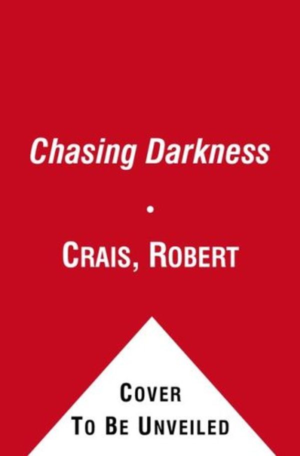 Cover Art for 9781439131176, Chasing Darkness by Robert Crais
