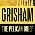 Cover Art for 9780099382911, The Pelican Brief by John Grisham
