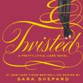Cover Art for 9780606262880, Twisted by Sara Shepard