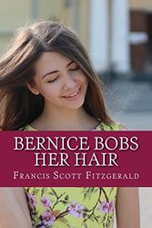 Cover Art for 9781983476952, Bernice Bobs Her Hair by Francis Scott Fitzgerald
