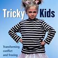 Cover Art for 9780732298180, Tricky Kids: Transforming Conflict and Freeing Their Potential by Andrew Fuller