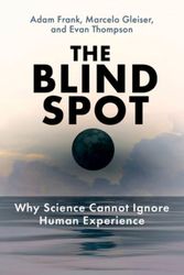 Cover Art for 9780262048804, The Blind Spot: Why Science Cannot Ignore Human Experience by Thompson, Evan, Frank, Adam, Gleiser, Marcelo