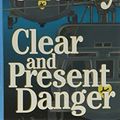 Cover Art for 9780736616300, Clear and Present Danger by Tom Clancy