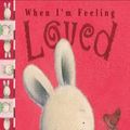 Cover Art for 9781741783568, When I'm Feeling Loved (Hardcover) by Trace Moroney