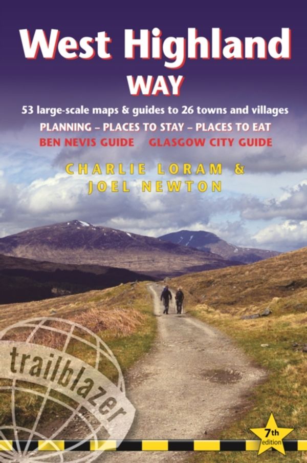 Cover Art for 9781912716012, West Highland WayBritish Walking Guide: Planning, Places to Stay... by Charlie Loram and Joel Newton