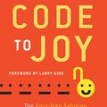 Cover Art for 9780062059406, Code to Joy by George Pratt