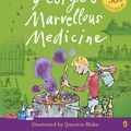 Cover Art for 9780141335582, George's Marvellous Medicine (Colour Edn) by Roald Dahl