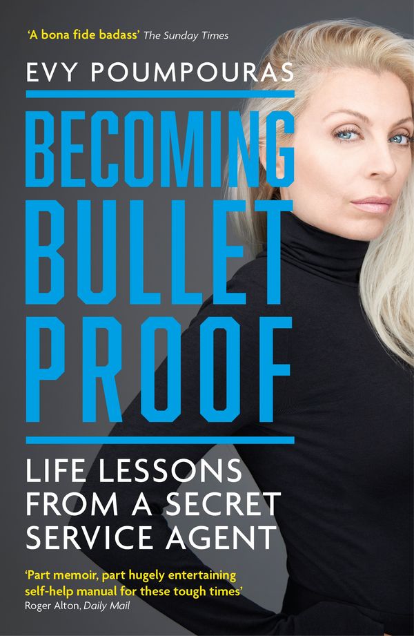 Cover Art for 9781785786853, Becoming Bulletproof: Life Lessons from a Secret Service Agent by Evy Poumpouras