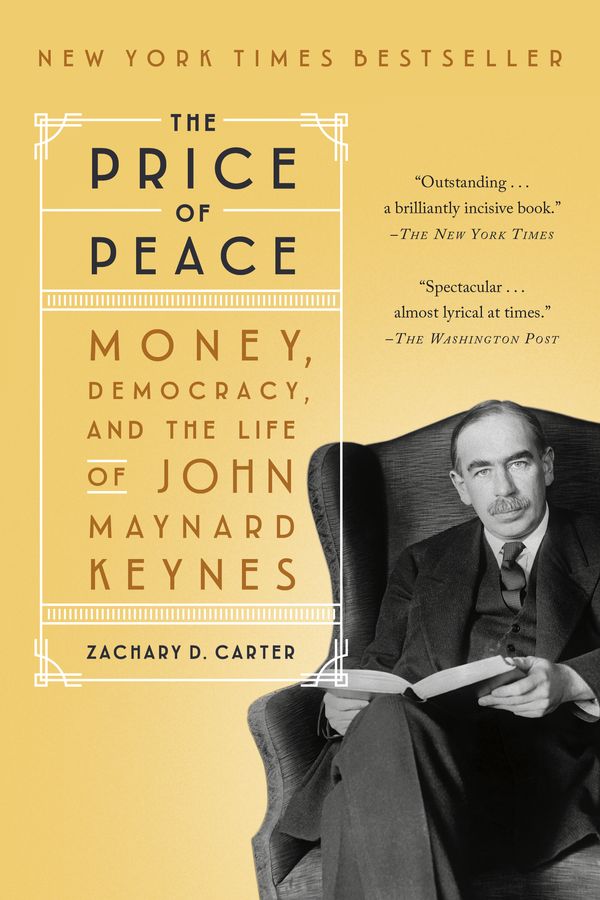 Cover Art for 9780525509059, The Price of Peace: Money, Democracy, and the Life of John Maynard Keynes by Zachary D. Carter