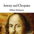 Cover Art for 1230000233946, Antony and Cleopatra by William Shakespeare