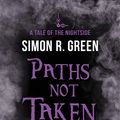 Cover Art for 9781848669482, Paths Not Taken by Simon R. Green
