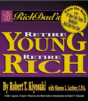 Cover Art for 9781586212551, Rich Dad's Retire Young, Retire Rich by Sharon L. Lechter