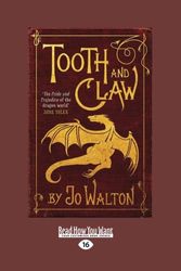 Cover Art for 9781459672987, Tooth and Claw by Jo Walton