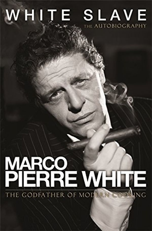 Cover Art for 9780752874630, White Slave by Marco Pierre White