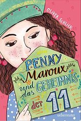 Cover Art for 9783764151539, Penny Maroux und das Geheimnis der 11 by Oliver Schlick