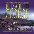 Cover Art for 9781844561117, Payment in Blood: An Inspector Lynley Novel: 2 by Elizabeth George