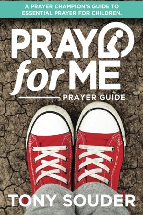 Cover Art for 9780989754569, Pray for Me Children's Edition by Tony Souder