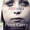 Cover Art for 9781486240623, Amnesia by Peter Carey