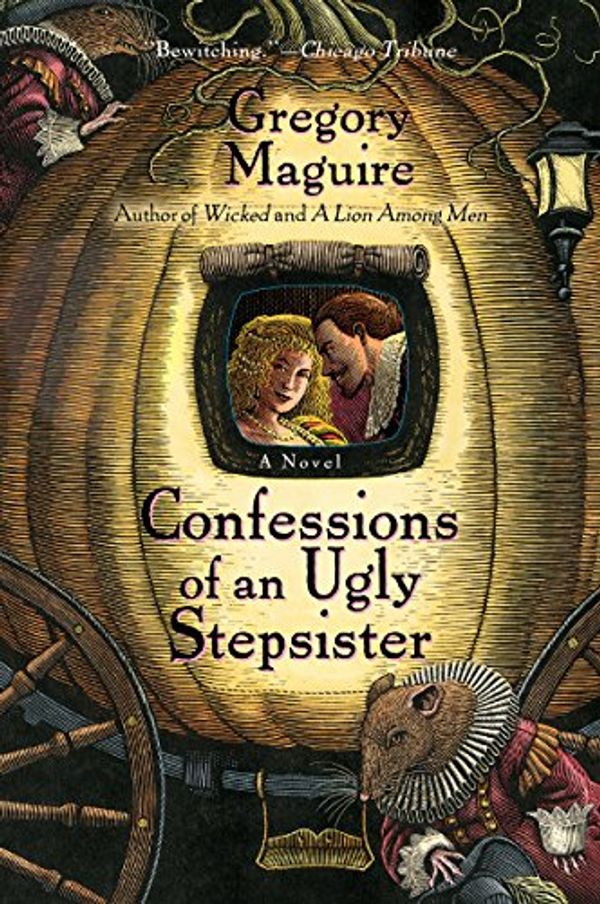 Cover Art for B000FC118S, Confessions Of An Ugly Stepsister: A Novel by Gregory Maguire