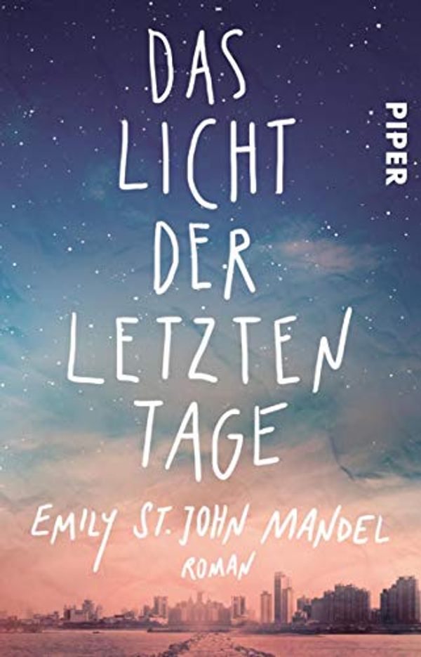 Cover Art for B00XU07RVM, Das Licht der letzten Tage: Roman (German Edition) by Emily St. John Mandel