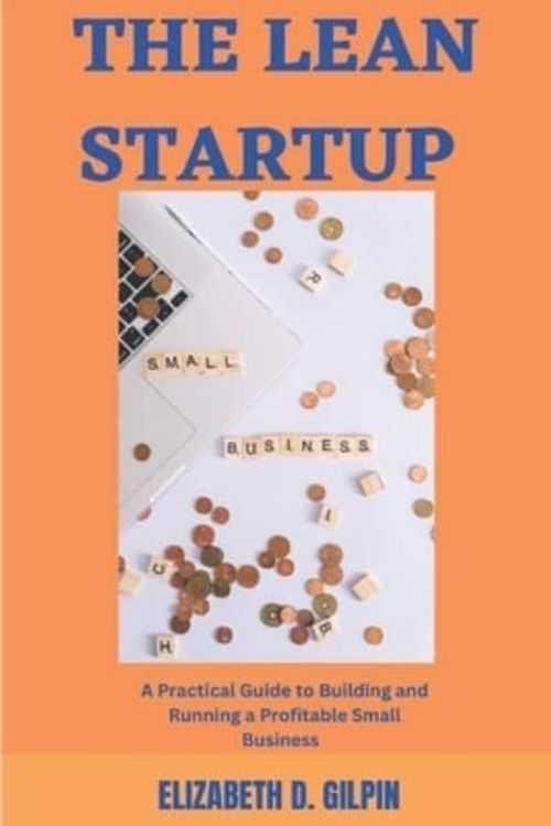 Cover Art for 9798372556119, The Lean Startup by Elizabeth D Gilpin