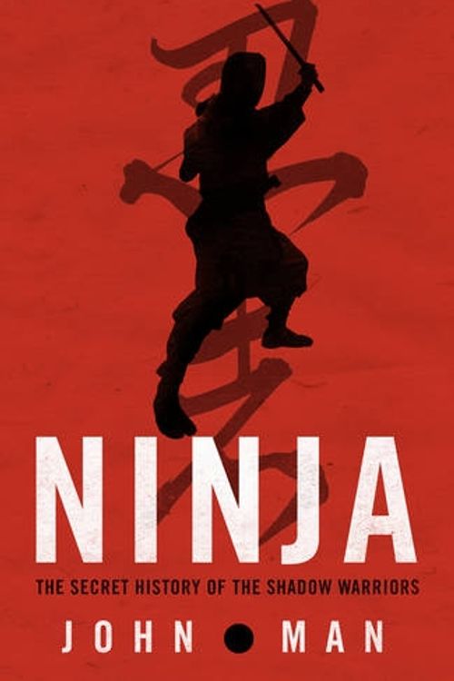 Cover Art for 9780593068120, Ninja by John Man