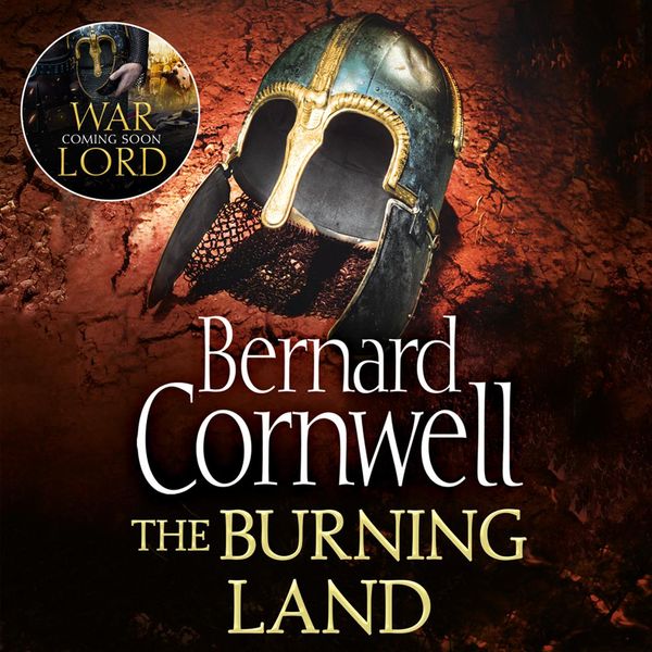 Cover Art for 9780008377328, The Burning Land (The Last Kingdom Series, Book 5) by Bernard Cornwell