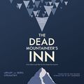 Cover Art for B015P4TXP8, The Dead Mountaineer's Inn: One More Last Rite for the Detective Genre by Arkady Strugatsky, Boris Strugatsky